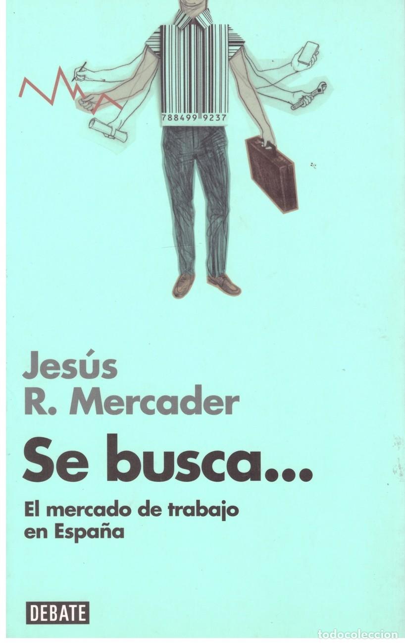 Libros de segunda mano: SE BUSCA... EL MERCADO DE TRABAJO EN ESPA&Ntilde;A