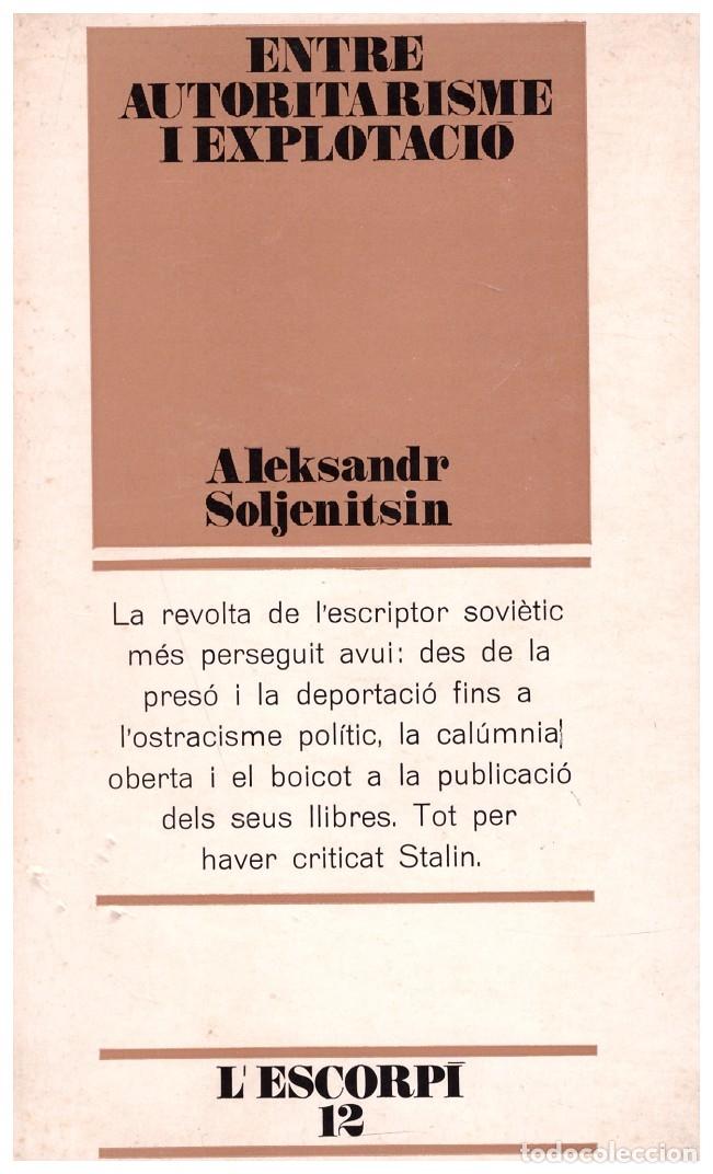 Second hand books: Entre autoritarisme i explotaci&oacute; - Soljenitsin, Aleksandr - Edicions 62 - 1970, 1&ordf; ed.
