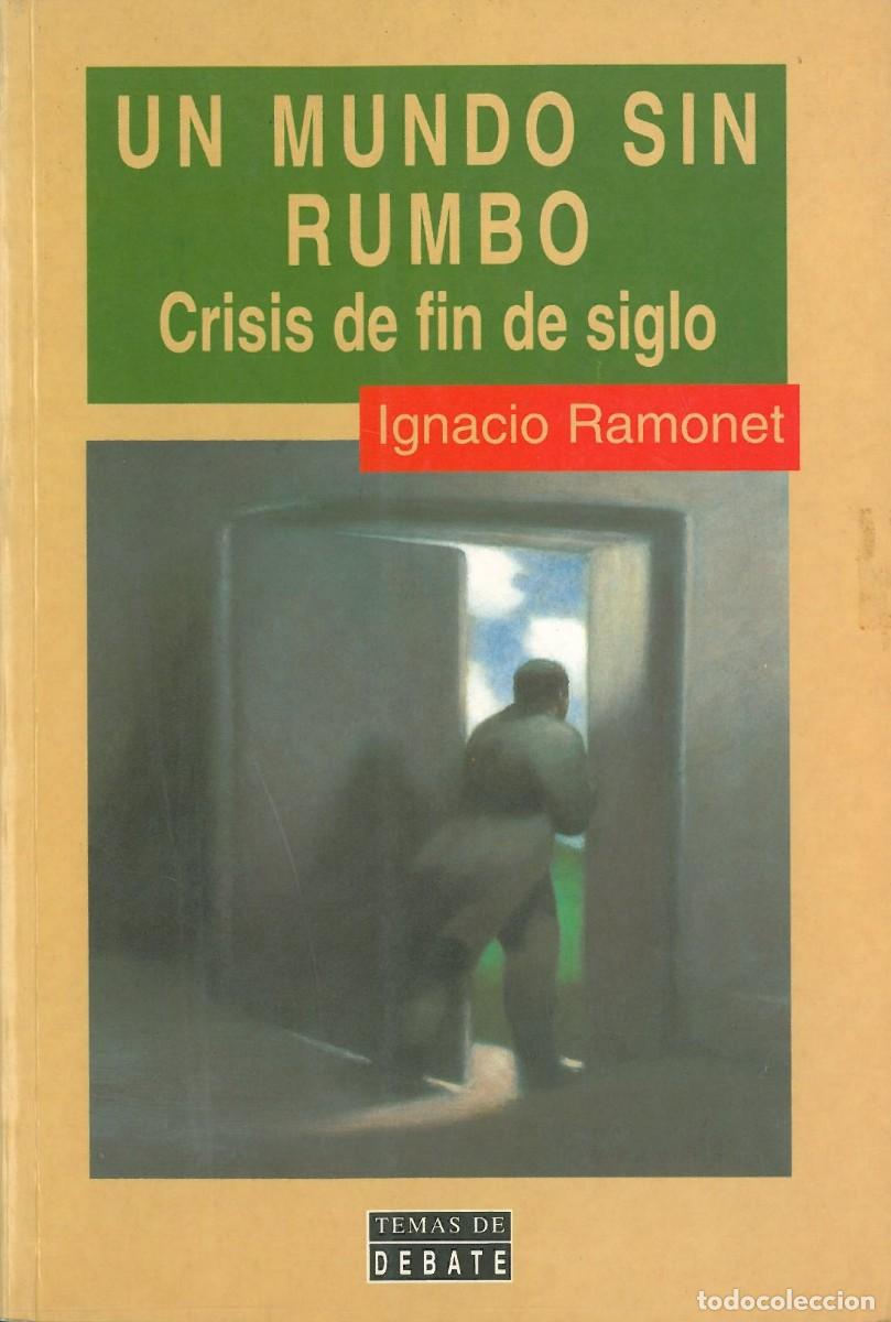 Libros de segunda mano: Un mundo sin rumbo - Ramonet, Ignacio - Foto 1