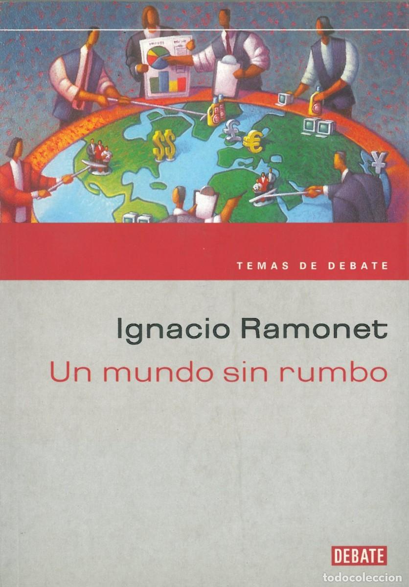 Libros de segunda mano: Un mundo sin rumbo - Ramonet, Ignacio - Foto 1