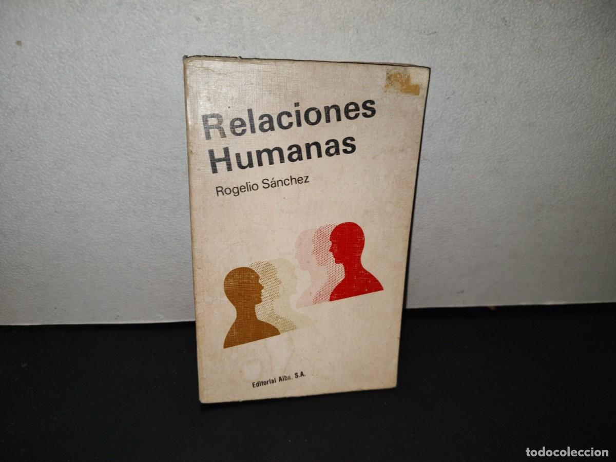Libros de segunda mano: 158- RELACIONES HUMANAS - ROGELIO S&Aacute;NCHEZ - Foto 1