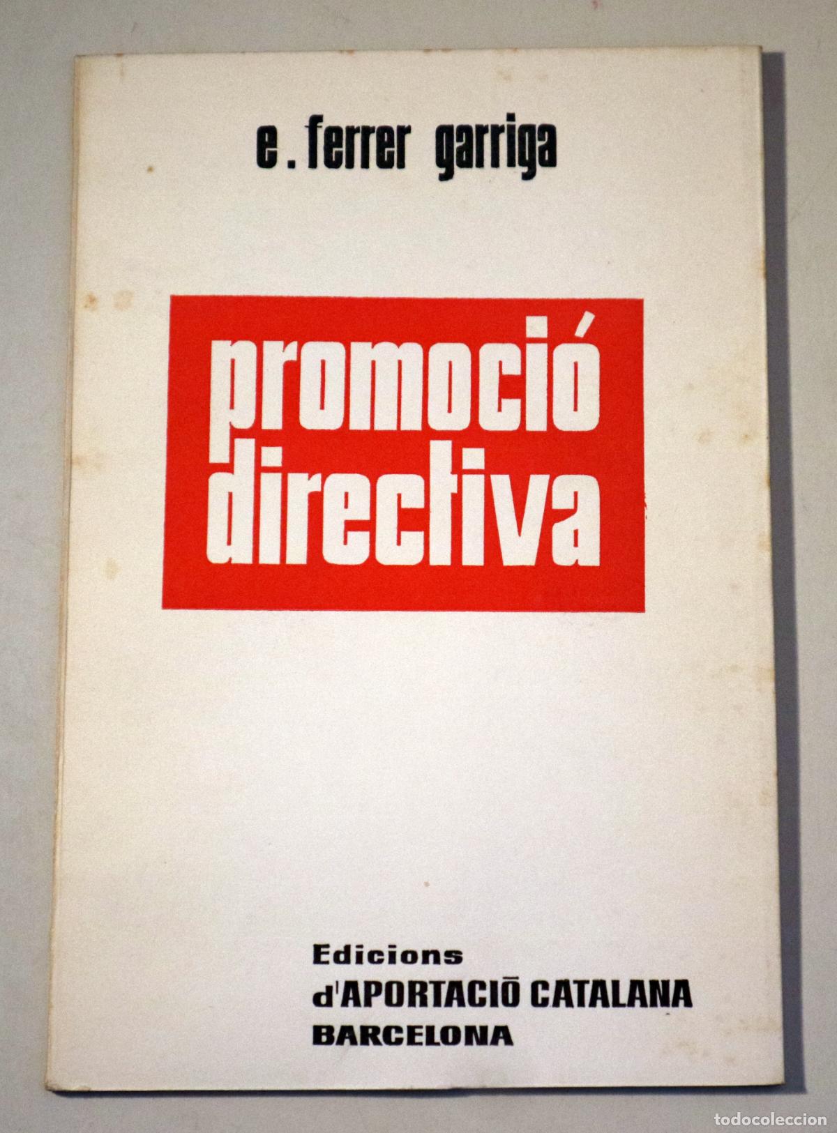 Libros de segunda mano: FERRER GARRIGA, E. - PROMOCI&Oacute; DIRECTIVA - Barcelona 1965 - Foto 1
