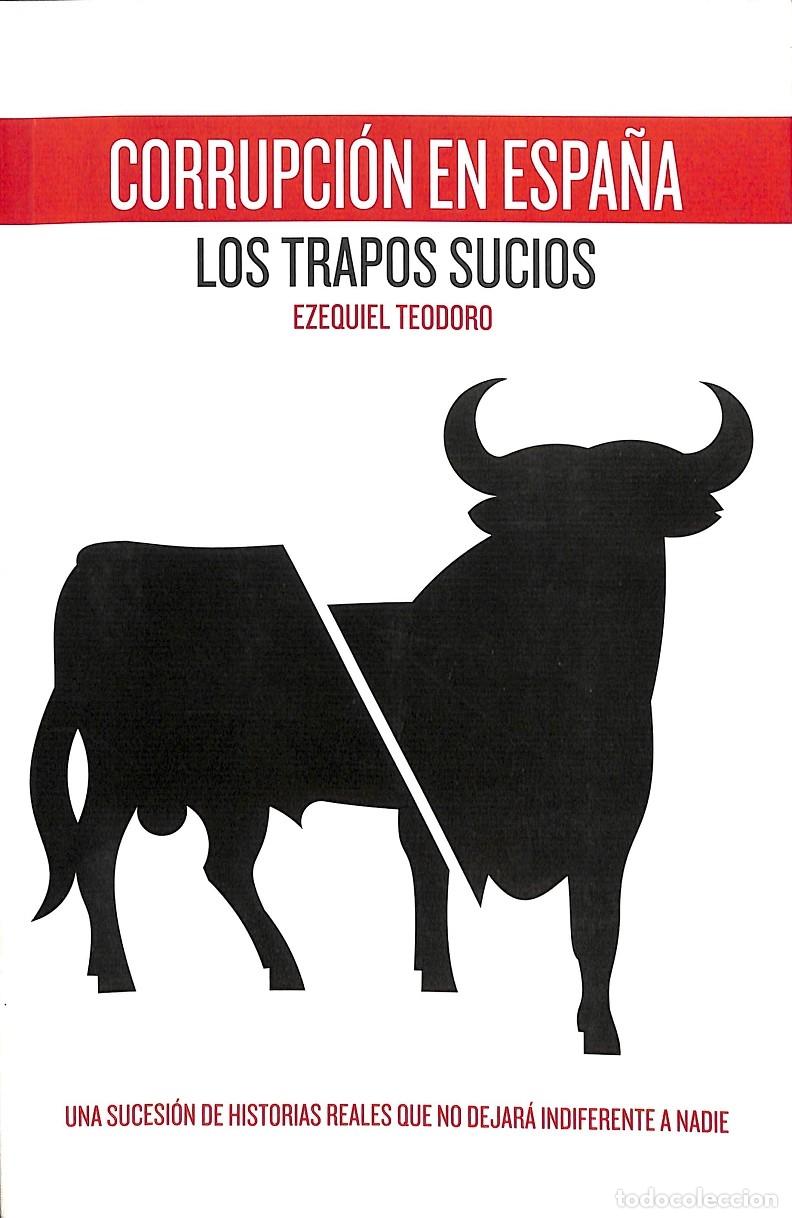 Gebrauchte B&uuml;cher: CORRUPCI&Oacute;N EN ESPA&Ntilde;A - TEODORO EZEQUIEL - EDITORES VARIOS - ACTUAL - 2015