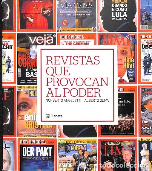 Libros de segunda mano: REVISTAS QUE PROVOCAN AL PODER - ANGELETTI/OLIVA - Planeta - 2016