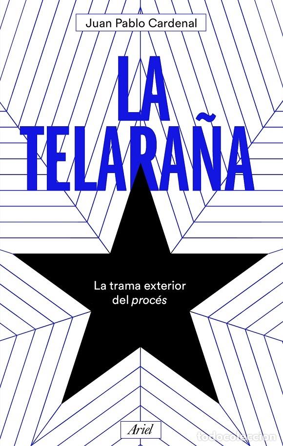 Libros de segunda mano: LA TELARA&Ntilde;A - CARDENAL, JUAN PABLO - Ariel - 2020, 11&ordf; ed.