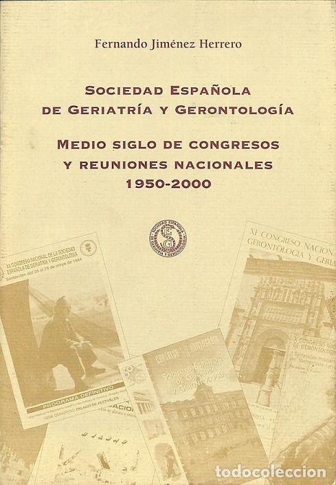 Libros de segunda mano: SOCIEDAD ESPA&Ntilde;OLA GERIATR&Iacute;A GERONTOLOG&Iacute;A - JIM&Eacute;NEZ HERRERO, F. - EDITORES VARIOS - 2001