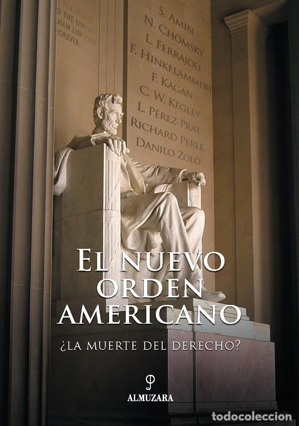 Libri di seconda mano: EL NUEVO ORDEN AMERICANO. &iquest;LA MUERTE DEL DERECHO? - VARIOS AUTORES - Almuzara - 2005