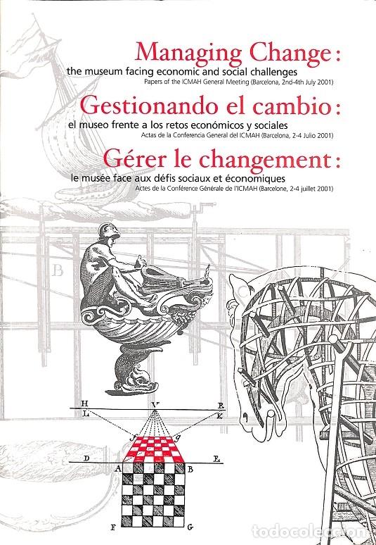 Libri di seconda mano: MANAGING CHANGE: MUSEUM ECONOMIC SOCIAL CHALLENGES (ING/ESP/FRA) - EDITORES VARIOS - 2001
