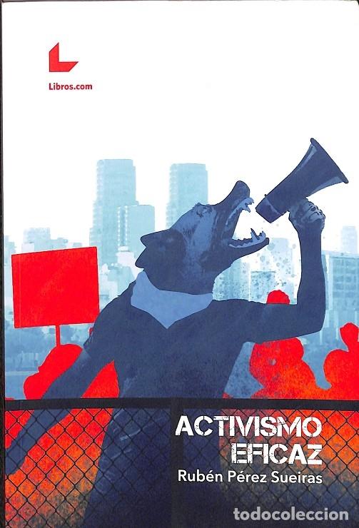 Libri di seconda mano: ACTIVISMO EFICAZ - P&Eacute;REZ SUEIRAS, RUB&Eacute;N - EDITORES VARIOS - 2020