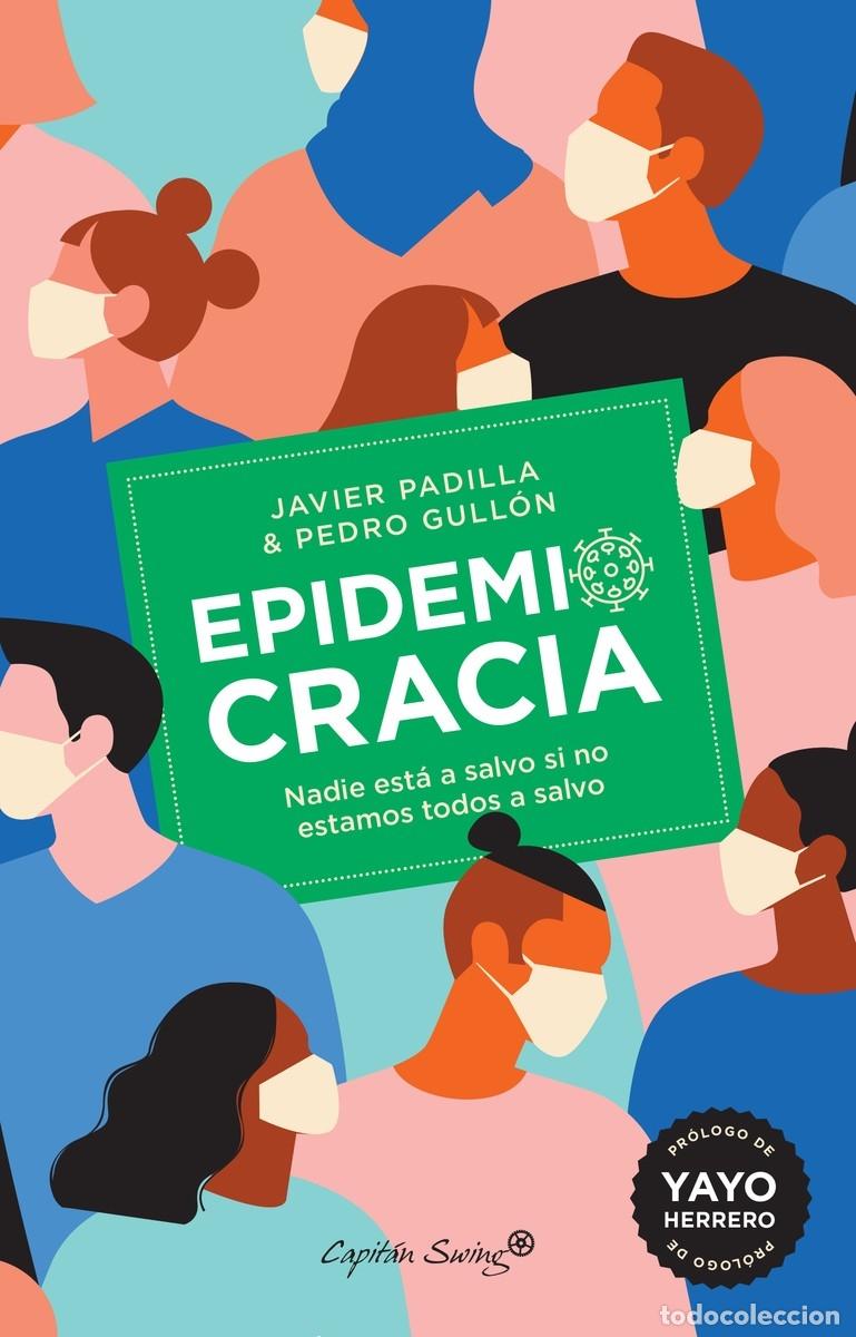 Livres d'occasion: EPIDEMIOCRACIA - PADILLA BERN&Aacute;LDEZ, JAVIER / GULL&Oacute;N TOSIO, PEDRO - MANON TROPPO - ENSAYO - 2020