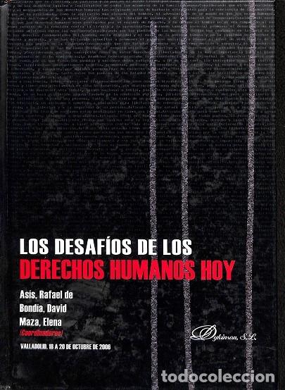 Second hand books: LOS DESAF&Iacute;OS DE LOS DERECHOS HUMANOS HOY - AS&Iacute;S, RAFAEL DE/Y OTROS - EDITORES VARIOS - 2007