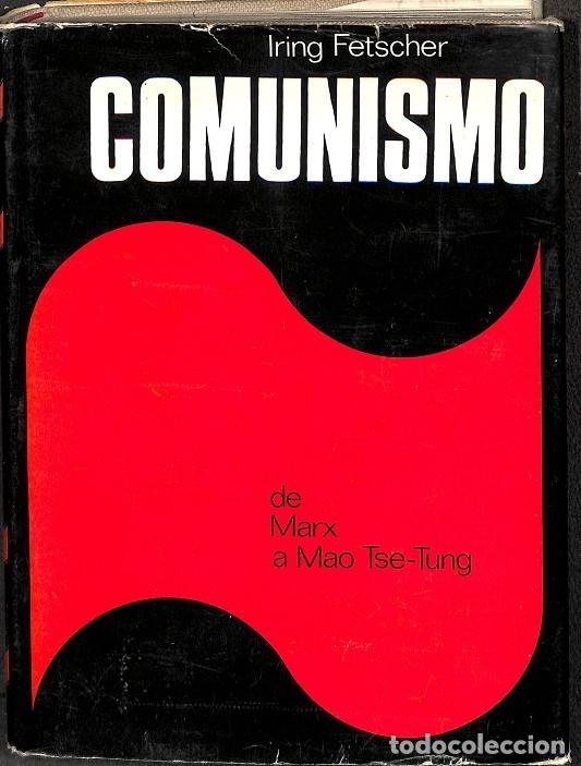 Second hand books: COMUNISMO DE MARX A MAO TSE-TUNG - IRING FETSCHER - EDITORES VARIOS - 1975