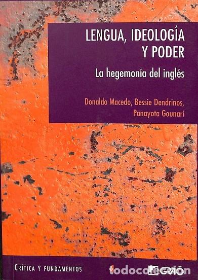 Gebrauchte B&uuml;cher: LENGUA, IDEOLOG&Iacute;A Y PODER - MACEDO, DONALDO/DENDRINOS, BESSIE/GOUNARI, PANAYOTA - GRAO - CR&Iacute;TICA Y F