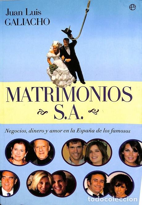 Libros de segunda mano: MATRIMONIOS S.A. - JUAN LUIS GALIACHO - La Esfera De Los Libros - 2009 - Foto 1