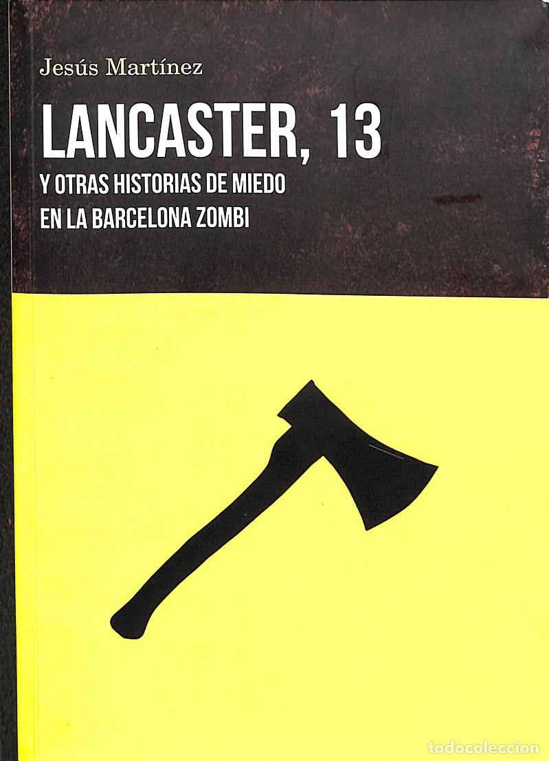 Gebrauchte B&uuml;cher: LANCASTER 13 - MART&Iacute;NEZ JES&Uacute;S - CARENA EDICIONES - 2018 - PERIODISMO 361