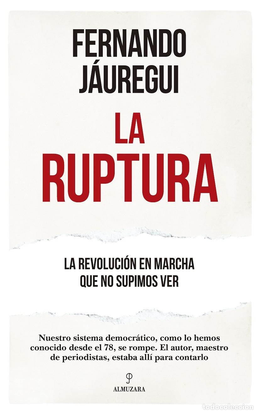 Gebrauchte B&uuml;cher: LA RUPTURA - FERNANDO J&Aacute;UREGUI - ALMUZARA - 2020 - PENSAMIENTO POL&Iacute;TICO 3P