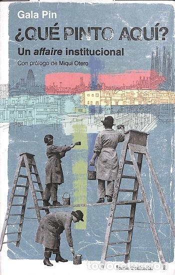 Libri di seconda mano: QU&Eacute; PINTO AQU&Iacute;? - PIN, GALA - Icaria editorial - 2022 - FUERA DE COLECCI&Oacute;N