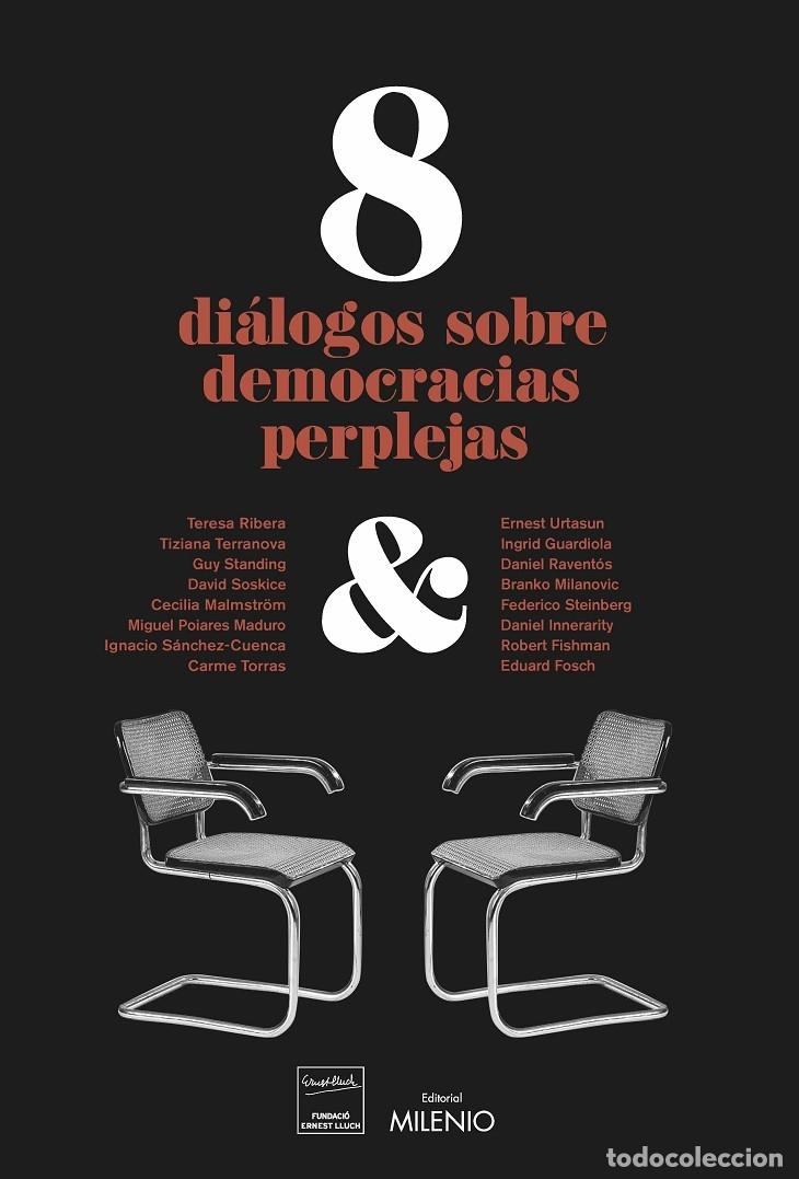 Libri di seconda mano: 8 DI&Aacute;LOGOS SOBRE DEMOCRACIAS PERPLEJAS - V.V.A - MILENIO - 2020 - ALFA 67