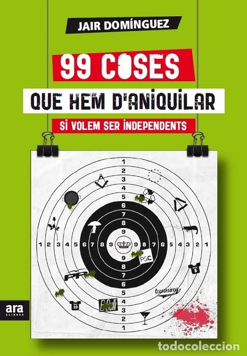Gebrauchte B&uuml;cher: 99 COSES QUE HEM D'ANIQUILAR SI VOLEM SER INDEPENDENTS - DOM&Iacute;NGUEZ TORREGROSSA, JAIR - ARALLIBRES 20