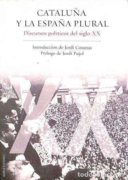 Libri di seconda mano: CATALU&Ntilde;A Y LA ESPA&Ntilde;A PLURAL - JORDI CASASSAS - AUREA EDITORES 2006