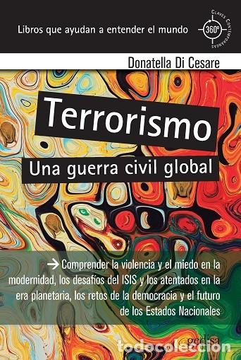 Gebrauchte B&uuml;cher: TERRORISMO UNA GUERRA CIVIL GLOBAL - DI CESARE, DONATELLA - GEDISA - 2017 - 360&ordm; CLAVES CONTEMPOR&Aacute;NE