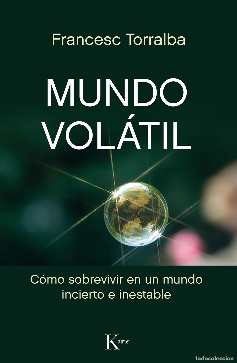 Libri di seconda mano: MUNDO VOL&Aacute;TIL - Francesc Torralba Rosell&oacute; - Kairos - 2018 - Ensayo