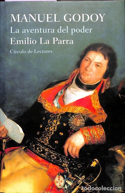 Livres d'occasion: LA AVENTURA DEL PODER - MANUEL GODOY - C&Iacute;RCULO DE LECTORES - 2003