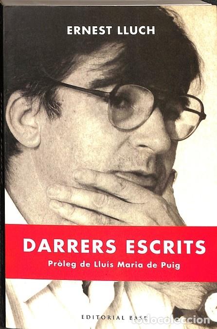 Gebrauchte B&uuml;cher: DARRERS ESCRITS D'ERNEST LLUCH - LLUCH, ERNEST - Editorial Base - BASE HIST&Ograve;RICA 4 - 2005