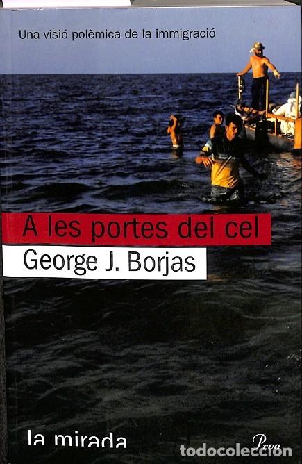 Livros em segunda m&atilde;o: A LES PORTES DEL CEL - BORJAS, GEORGES J. - EDICIONES PROA - 2008 - MIRADA (LIT) 77