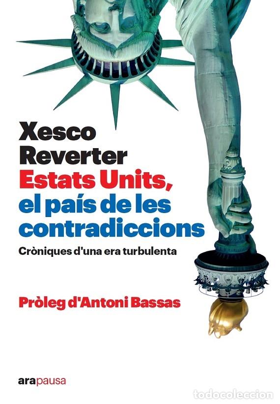 Gebrauchte B&uuml;cher: ESTATS UNITS EL PA&Iacute;S DE LES CONTRADICCIONS - REVERTER I BAQUER, XESCO - ARA LLIBRES - PAUSA - 2022