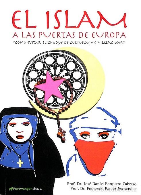 Gebrauchte B&uuml;cher: EL ISLAM A LAS PUERTAS DE EUROPA - BARQUERO CABRERO, JOS&Eacute; DANIEL / RAMOS FERN&Aacute;NDEZ, FERNANDO - FURTW