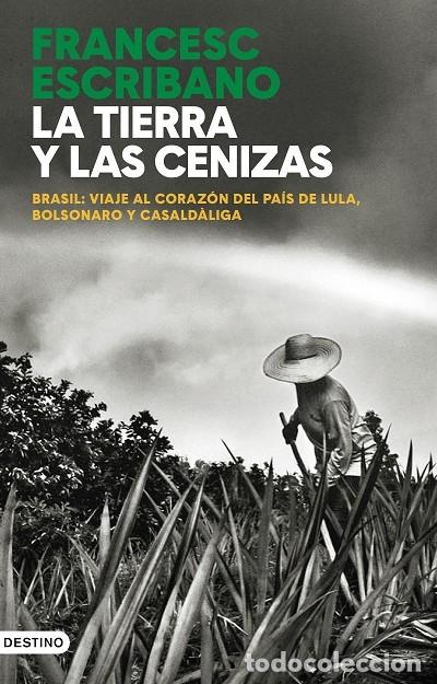Gebrauchte B&uuml;cher: LA TIERRA Y LAS CENIZAS - ESCRIBANO, FRANCESC - DESTINO - 2023 - IMAGO MUNDI