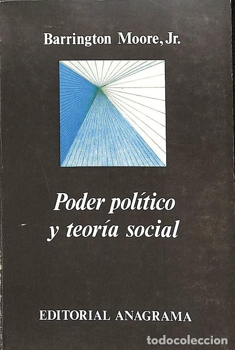 Libri di seconda mano: PODER POL&Iacute;TICO Y TEOR&Iacute;A SOCIAL - BARRINGTON MOORE JR. - ANAGRAMA - 1969