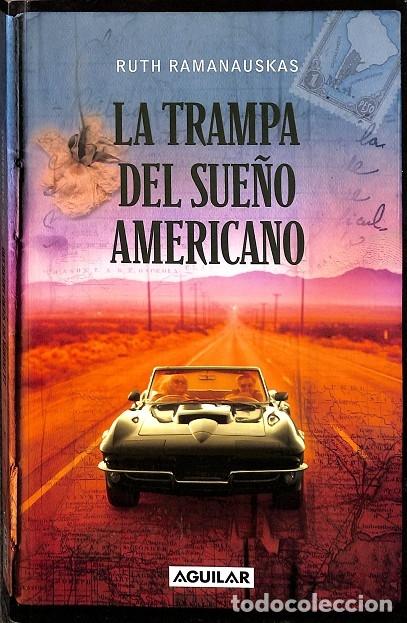 Libri di seconda mano: LA TRAMPA DEL SUE&Ntilde;O AMERICANO - RUTH RAMANAUSKAS - Aguilar - 2009