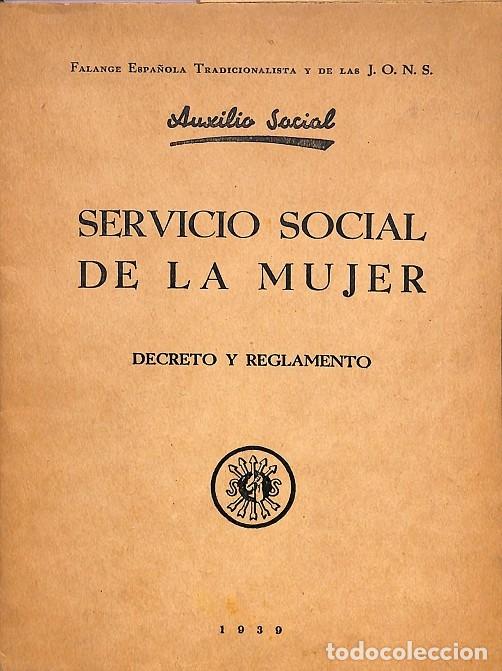 Livres d'occasion: SERVICIO SOCIAL DE LA MUJER - AUTORES VARIOS - EDITORES VARIOS - 1939