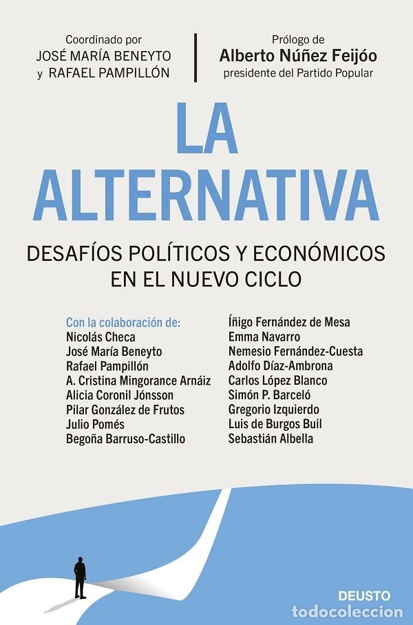 Libri di seconda mano: LA ALTERNATIVA DESAF&Iacute;OS POL&Iacute;TICOS Y ECON&Oacute;MICOS - BENEYTO, JOS&Eacute; MAR&Iacute;A/PAMPILL&Oacute;N, RAFAEL - Deusto - 20