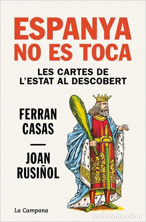 Second hand books: ESPANYA NO ES TOCA - CASAS, FERRAN/RUSI&Ntilde;OL, JOAN - Edicions La Campana - 2023 - DIVULGACI&Oacute;