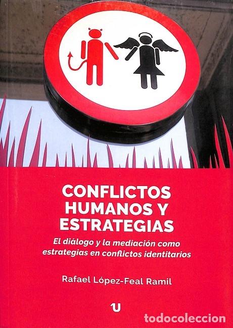 Gebrauchte B&uuml;cher: CONFLICTOS HUMANOS Y ESTRATEGIAS - L&Oacute;PEZ-FEAL RAMIL, RAFAEL - UNO - 2019