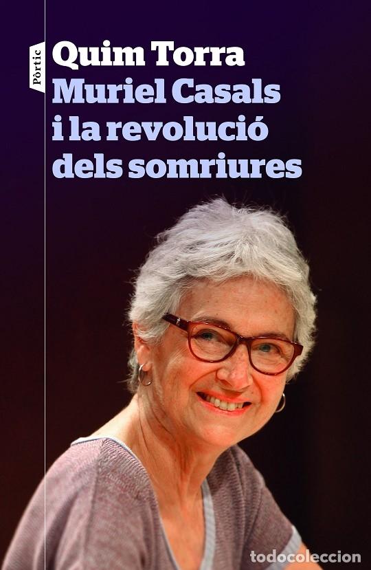 Libri di seconda mano: MURIEL CASALS I LA REVOLUCI&Oacute; DELS SOMRIURES - TORRA, QUIM - P&ograve;rtic - P.visions - 2016