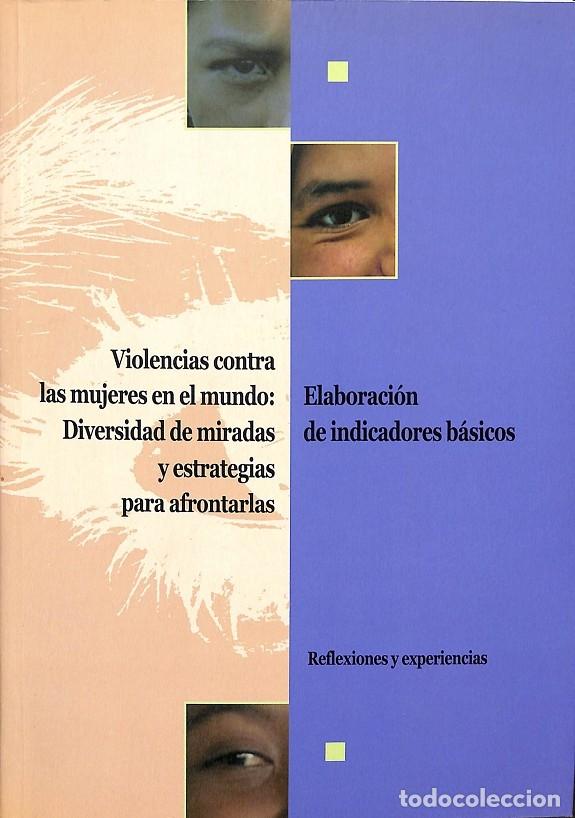 Libri di seconda mano: VIOLENCIAS CONTRA MUJERES: DIVERSIDAD MIRADAS Y ESTRATEGIAS - V.V.A - EDITORES VARIOS - 2008