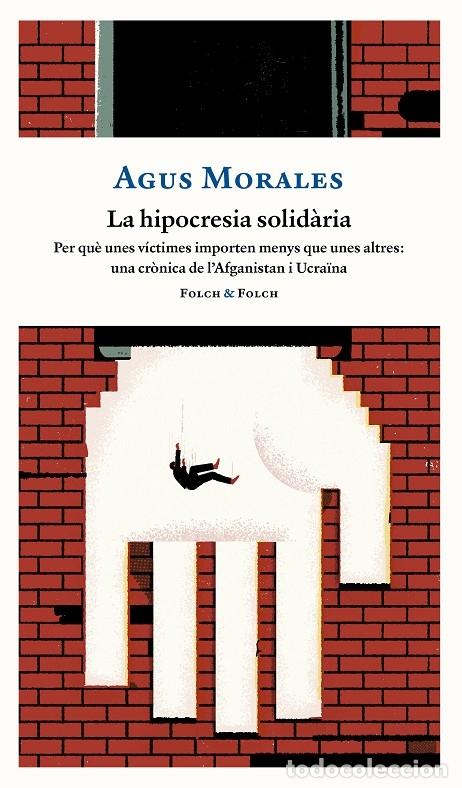 Gebrauchte B&uuml;cher: LA HIPOCRES&Iacute;A SOLIDARIA - MORALES, AGUS - FOLCH & FOLCH - 2025