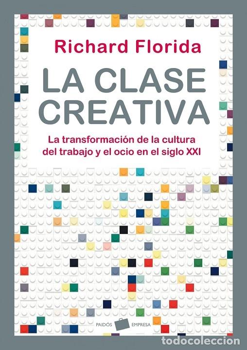 Gebrauchte B&uuml;cher: LA CLASE CREATIVA - FLORIDA, RICHARD - PAID&Oacute;S ORIGENES - EMPRESA - 2010