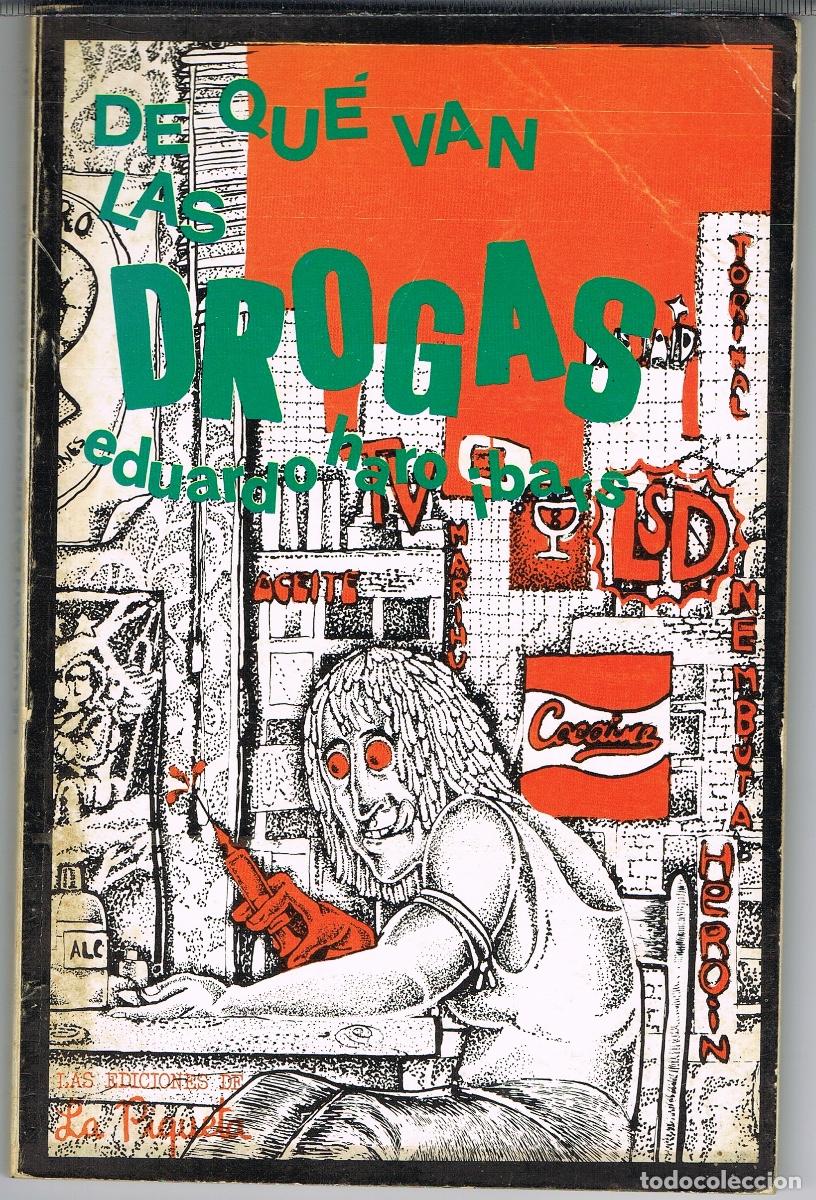 Libros de segunda mano: DE QU&Eacute; VAN LAS DROGAS POR EDUARDO HARO IBARS - Foto 1