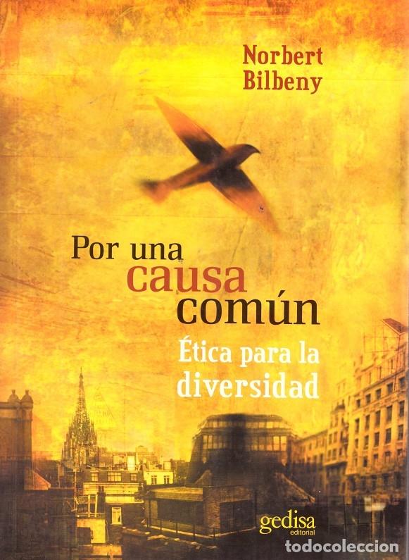 Second hand books: Por una causa com&uacute;n - Norbert Bilbeny - Editorial Gedisa - Libertad y Cambio