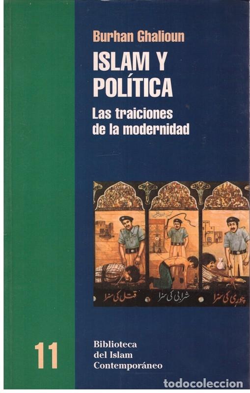Libri di seconda mano: ISLAM y POLITICA - Ghalyun, Burhan / Do&ntilde;ate Ruiz, Mari Carmen - Ed. Bellaterra - 1999