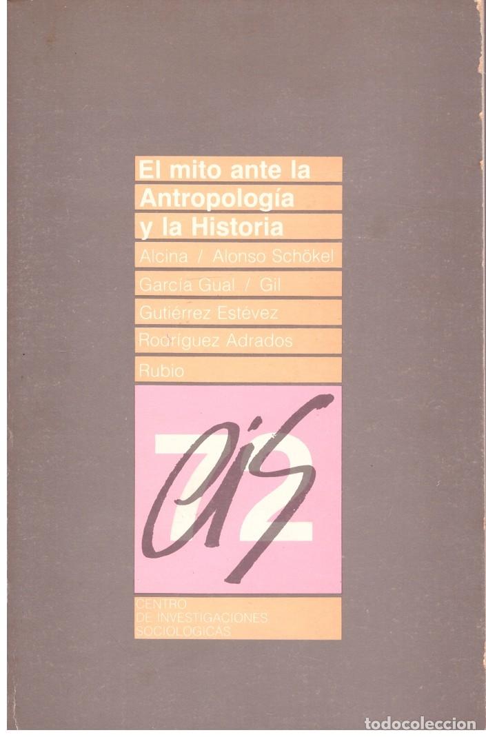Second hand books: EL MITO ANTE la ANTROPOLOGIA y la HISTORIA - AA.VV - Ediciones Siglo Veintiuno - 1984, 1&ordf; Ed.