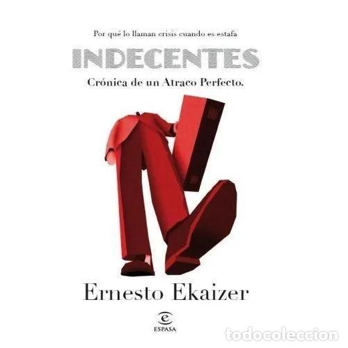 Libros de segunda mano: INDECENTES - EKAIZER, ERNESTO - Sin Especificar - Foto 1