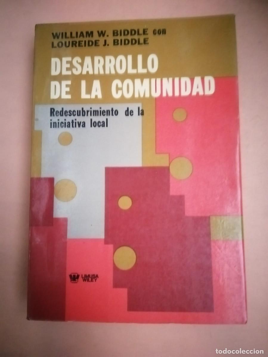 Libros de segunda mano: DESARROLLO DE LA COMUNIDAD (WILLIAM W, BIDDLE - LOUREIDE J. BIDDLE) - Foto 1