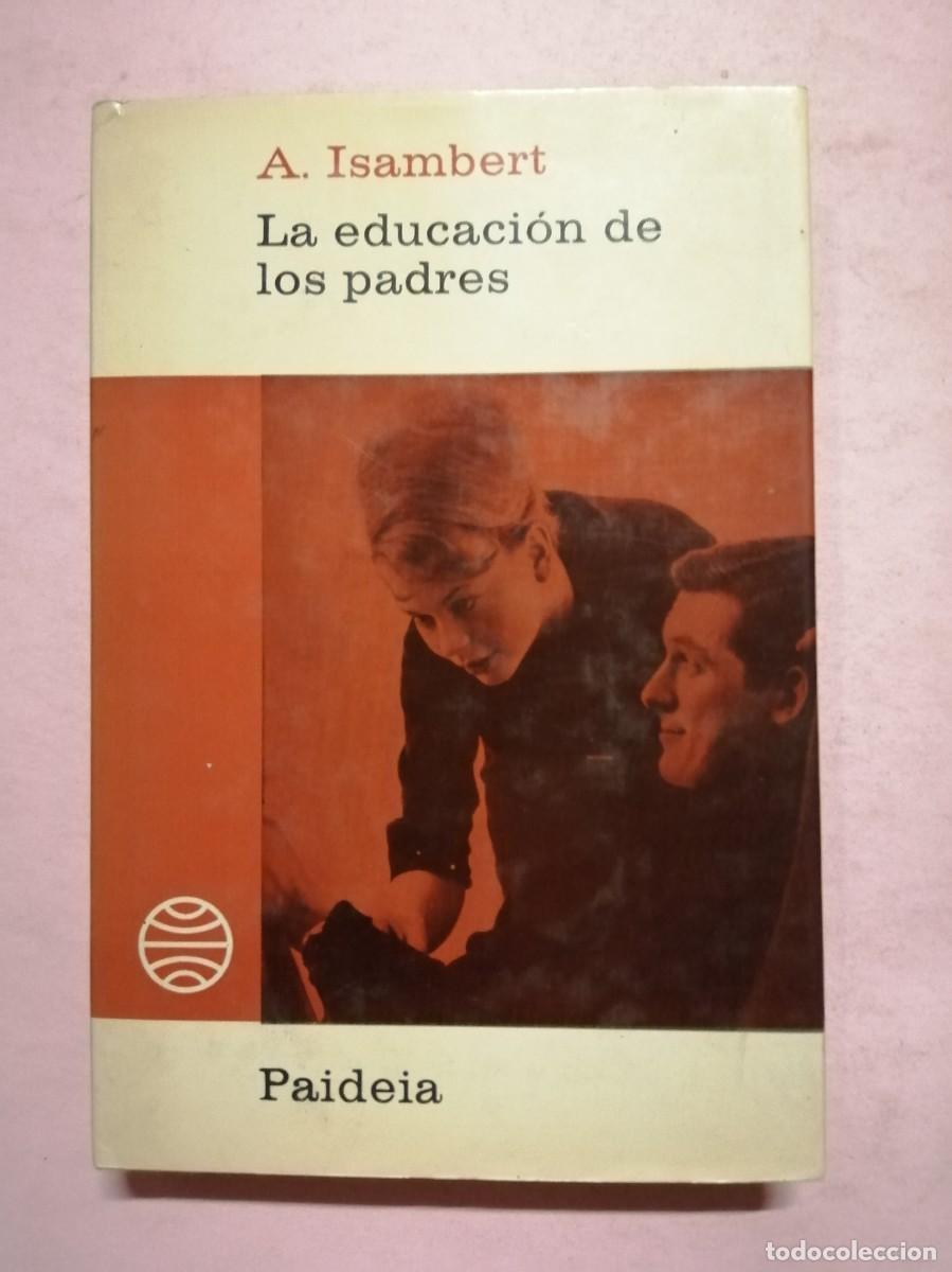 Libros de segunda mano: LA EDUCACION DE LOS PADRES (A. ISAMBERT) - Foto 1