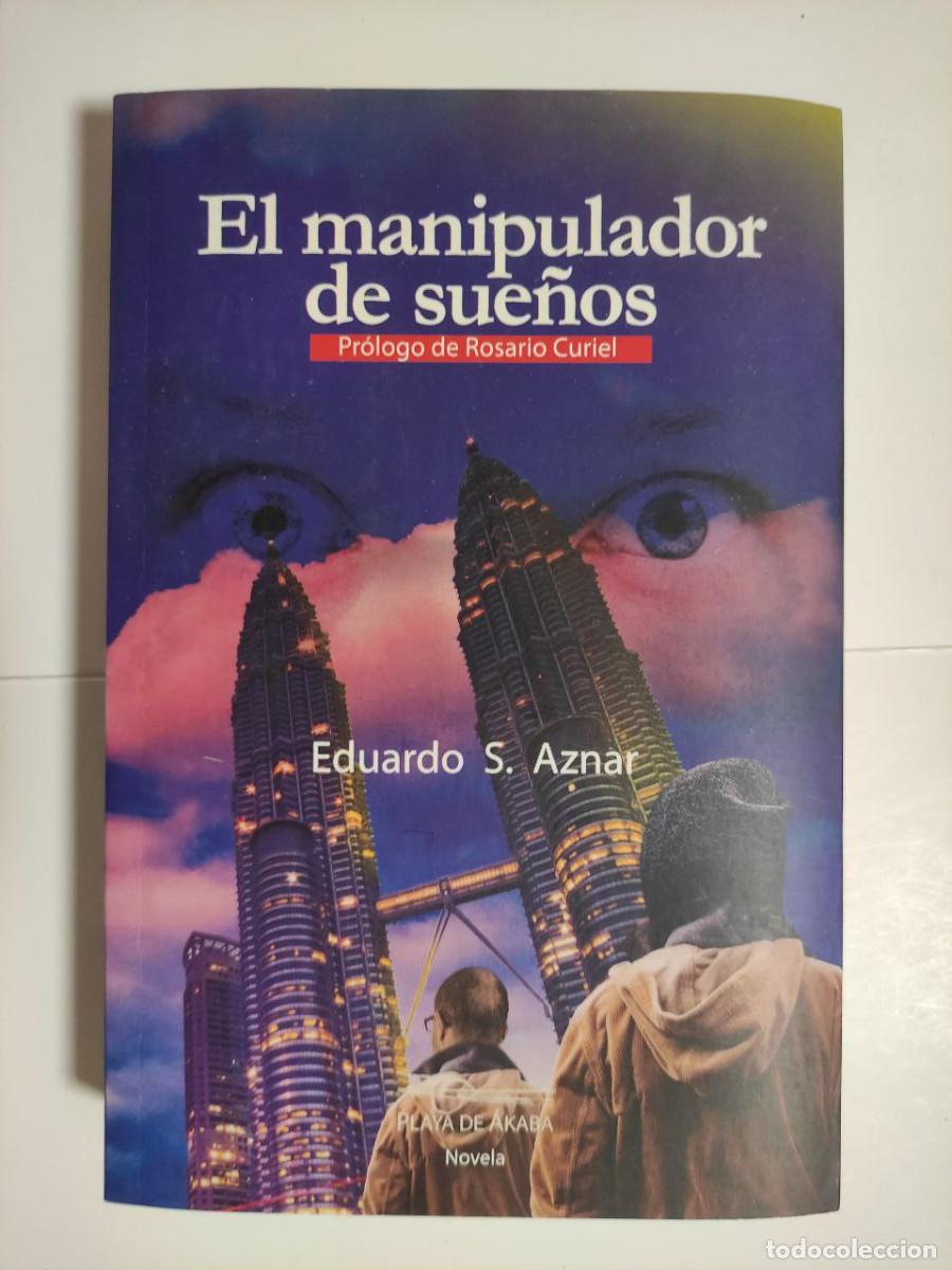 Libros de segunda mano: El manipulador de sue&ntilde;os - Eduardo S&aacute;nchez Aznar - Foto 1